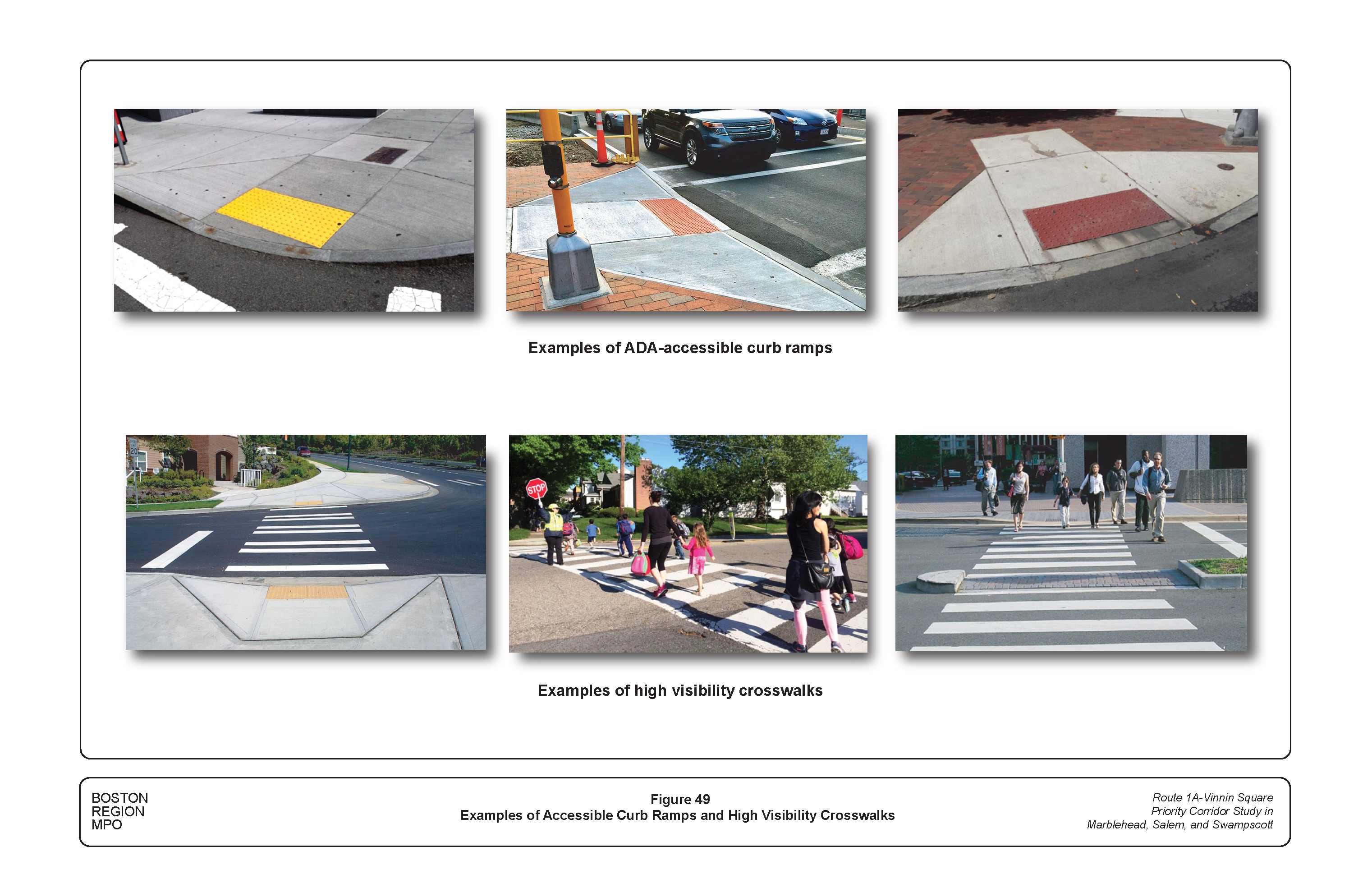 FIGURE 49. Examples of Accessible Curb Ramps and High-Visibility Crosswalks.Figure 49 contains six photographs showing examples of accessible curb ramps and high visibility crosswalks.